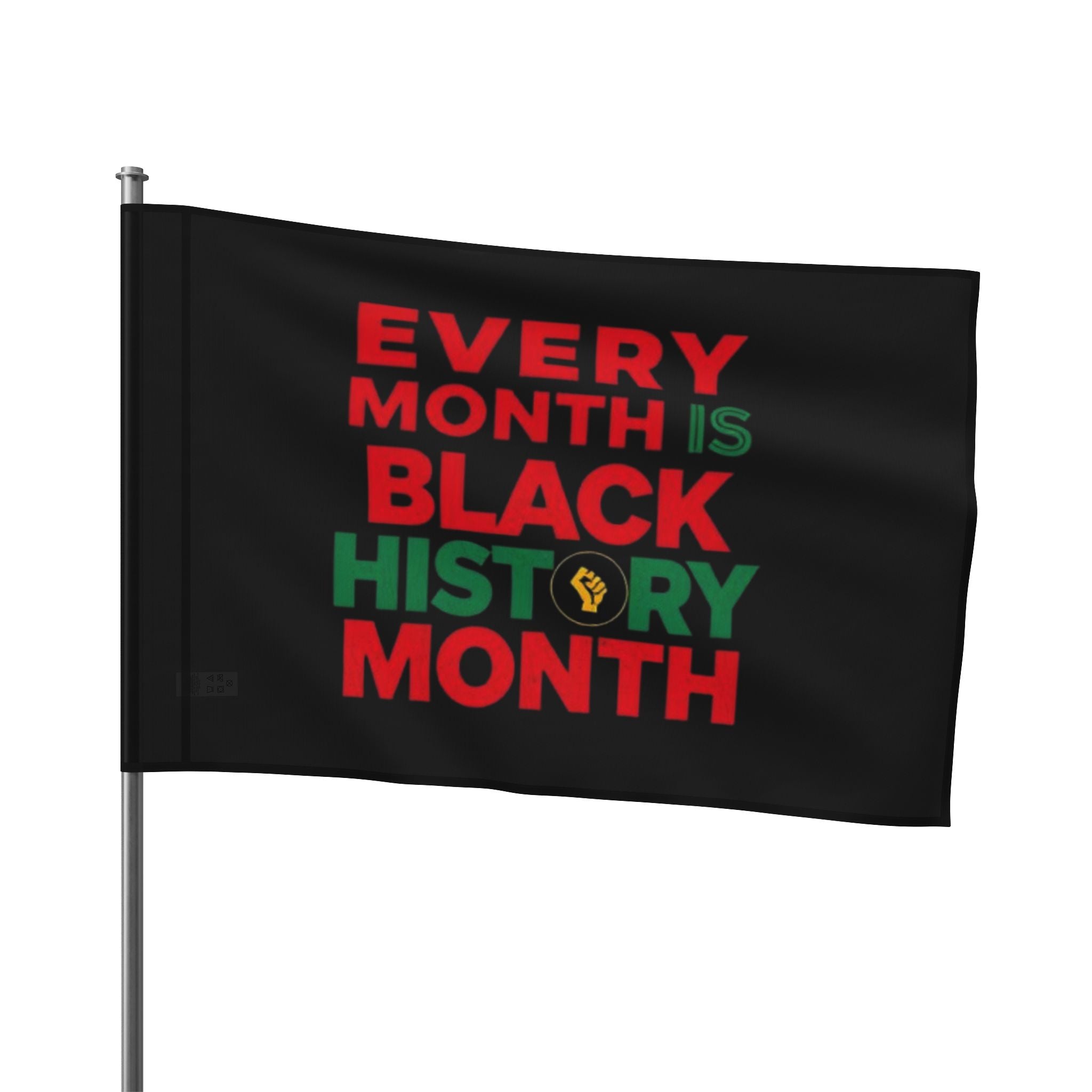 Every Month is Black History Month - Protest Flag