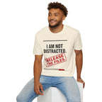 T-Shirt — I Am Not Distracted. Release The Files. Graphic Tee