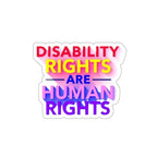 Die-Cut Stickers - DISABILITY RIGHTS ARE HUMAN RIGHTS