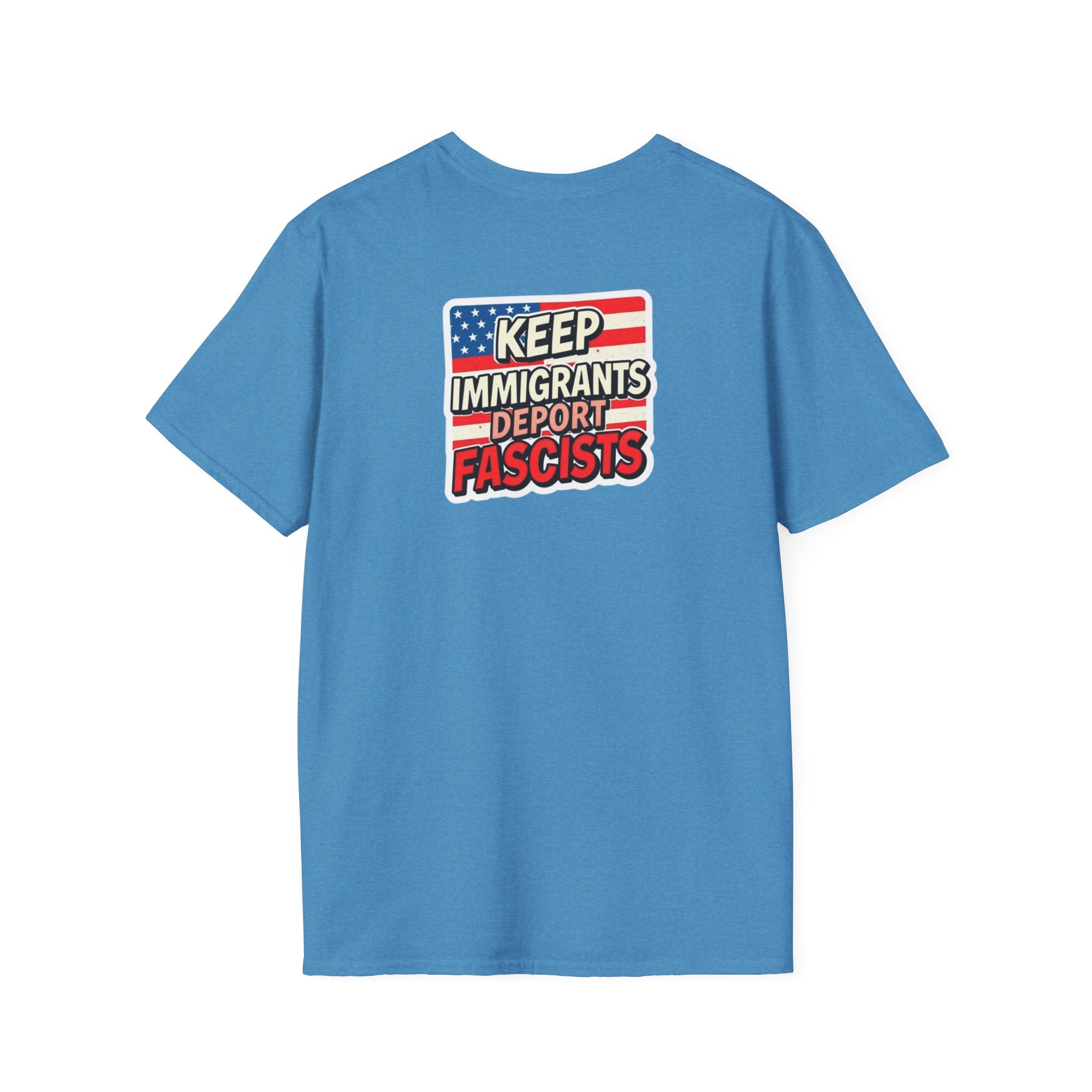 Keep Immigrants Deport Fascists Unisex Softstyle T-Shirt