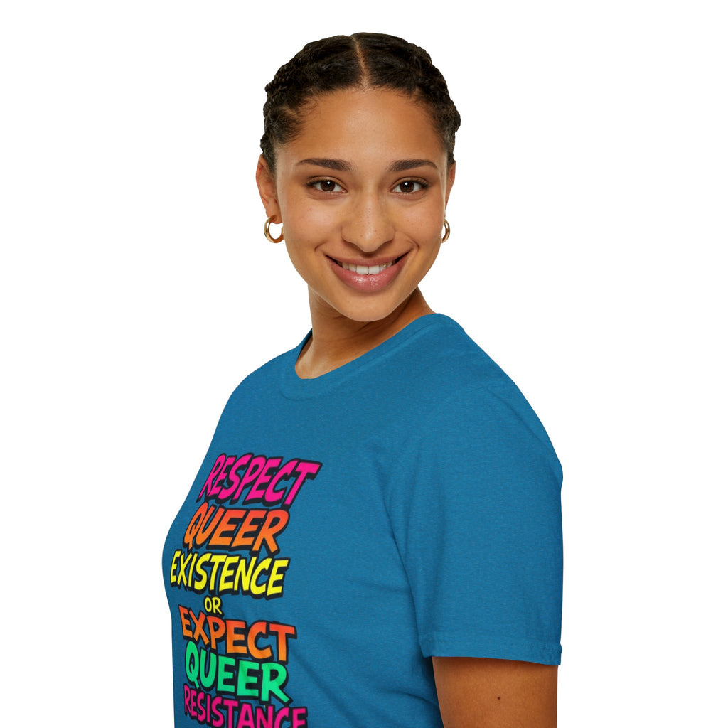 Respect Queer Existence or Expect Queer Resistance T-Shirt