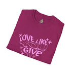 Love Like You Give AF! Unisex Softstyle T-Shirt