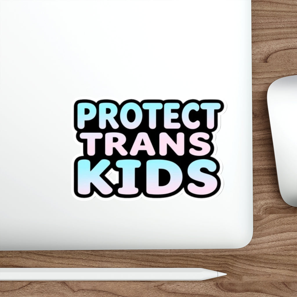 Die-Cut Stickers - PROTECT TRANS KIDS