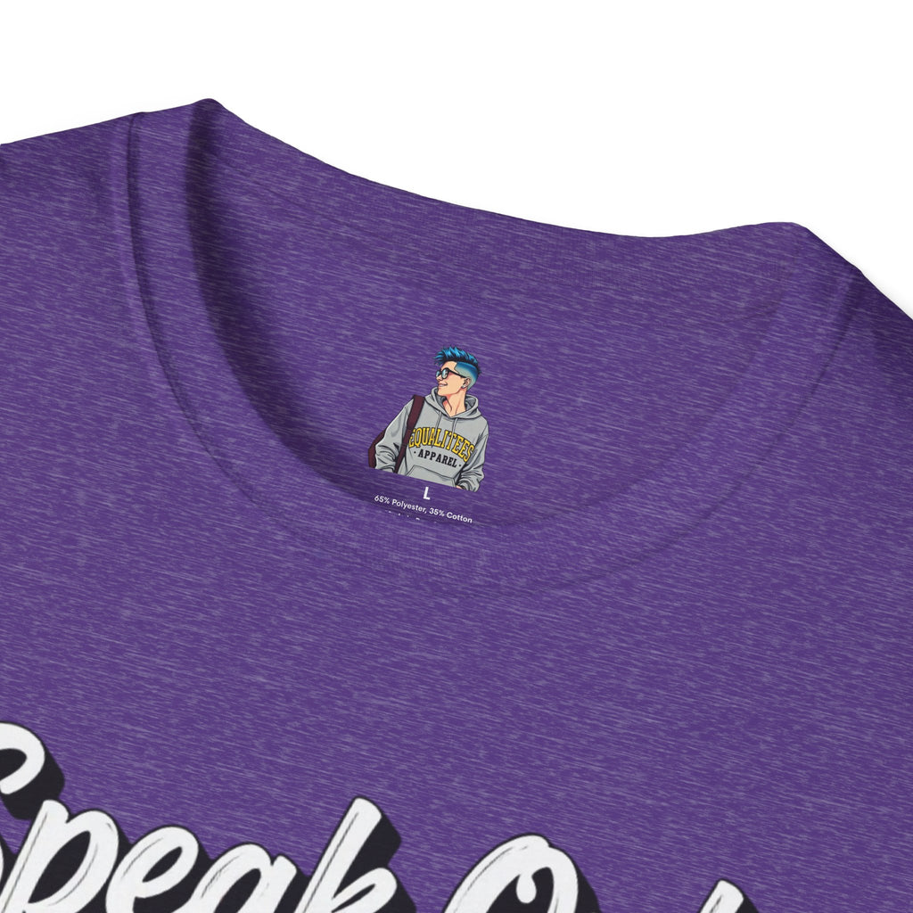 Speak Out T-Shirt Even If Your Voice Shakes
