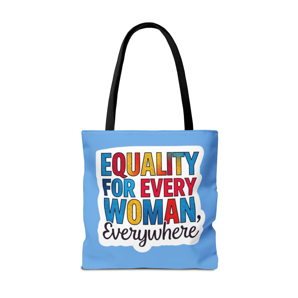 Equality for Every Woman, Everywhere Tote Bag