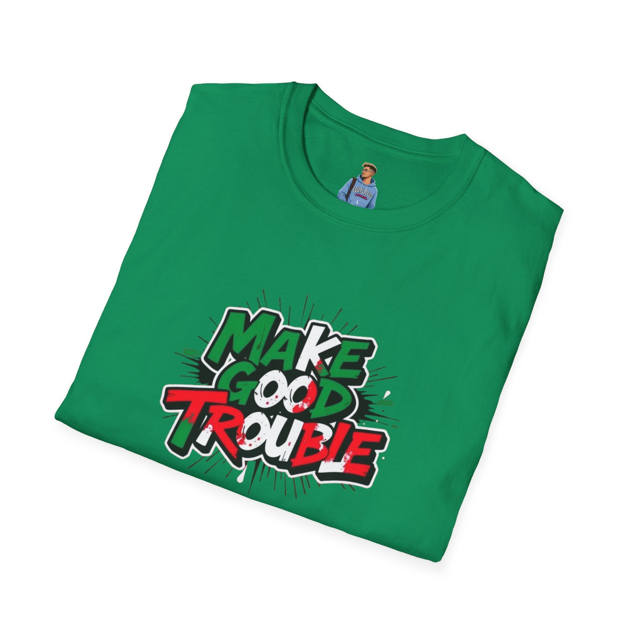Make Good Trouble T-shirt  Fun Graphic Tee for Activists & Trendsetters