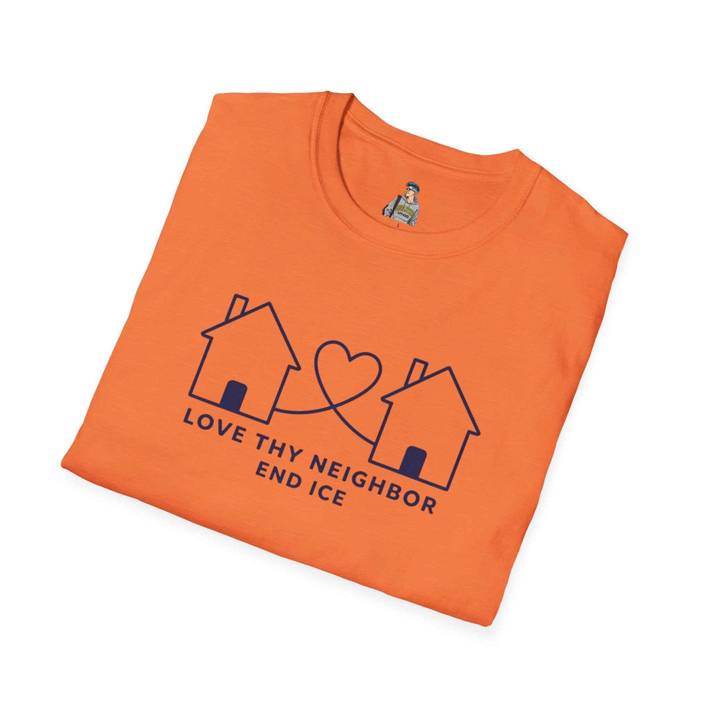 T-Shirt — "Love Thy Neighbor END ICE