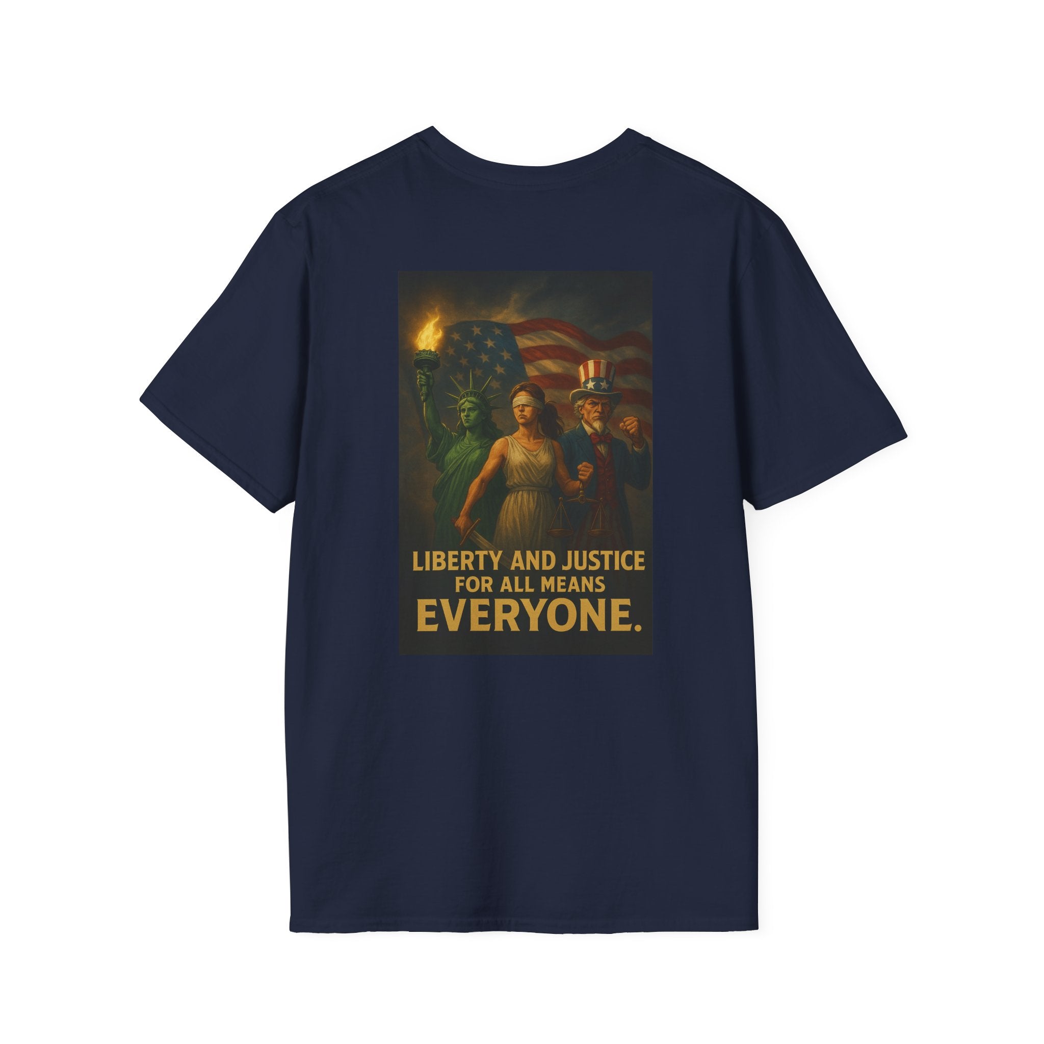 Liberty and Justice for All Means Everyone T-Shirt