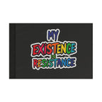 My Existence is Resistance Rainbow Pride Flag