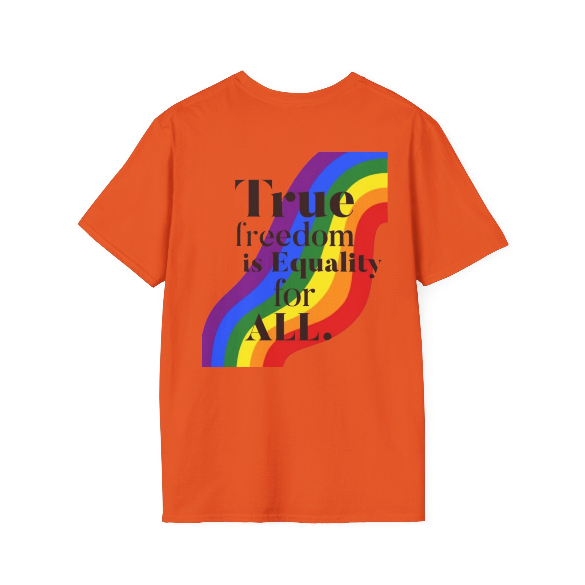 Pride-Theme Unisex Softstyle T-Shirt - "True freedom is Equality for ALL"
