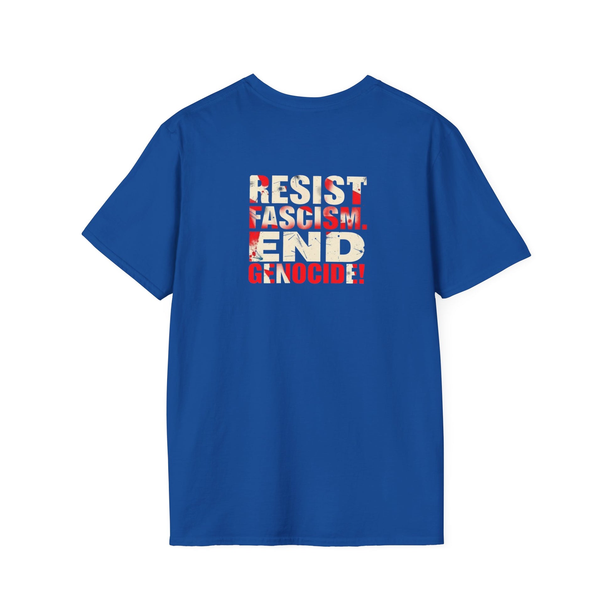 Unisex Softstyle T-Shirt - Never Again Now Means Now. For Everyone! Resist Fascism, End Genocide