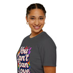 You Can't Ban Love T‑Shirt — Rainbow LGBTQ+ Pride Graphic Tee