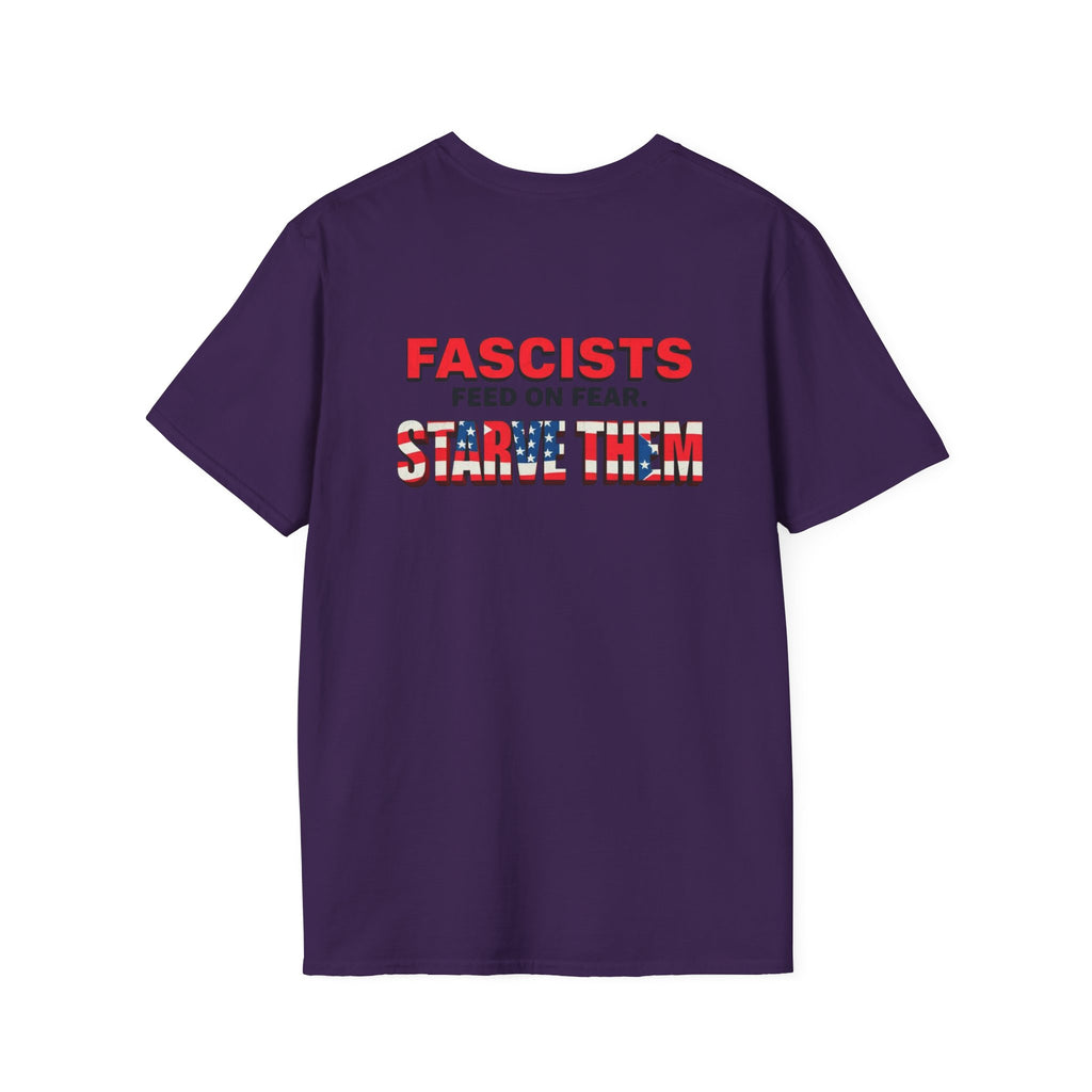 Unisex Softstyle T-Shirt - 'Fascists Feed on Fear, Starve Them' Protest Tee