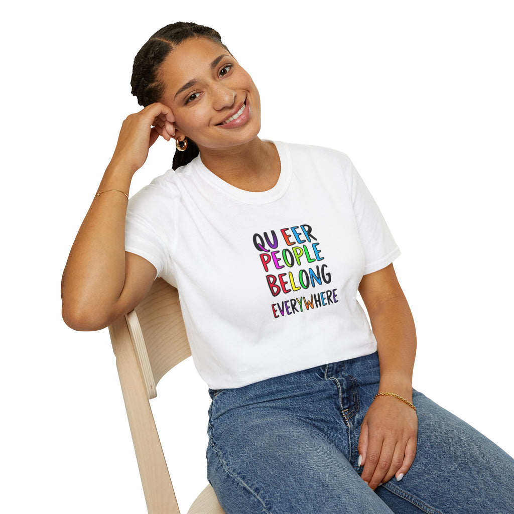 Queer People Belong Everywhere t-shirt