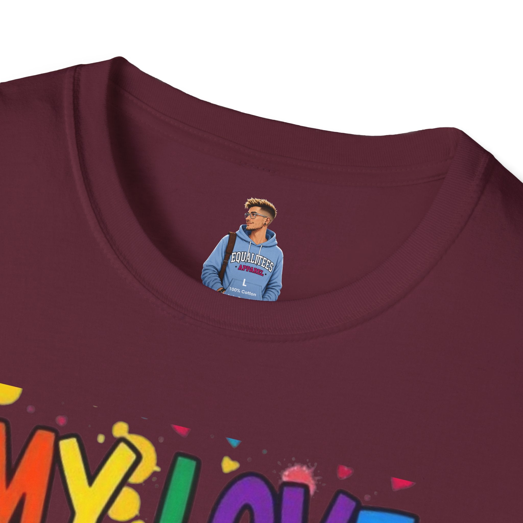 My Love is No Different Than Yours Pride Unisex T-Shirt