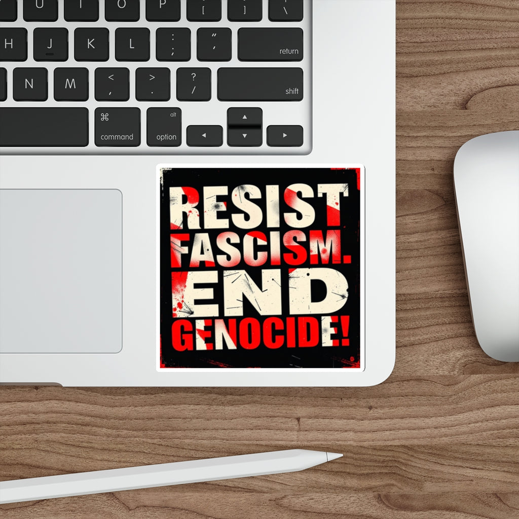 Die-Cut Stickers -  RESIST FASCISM. END GENOCIDE.