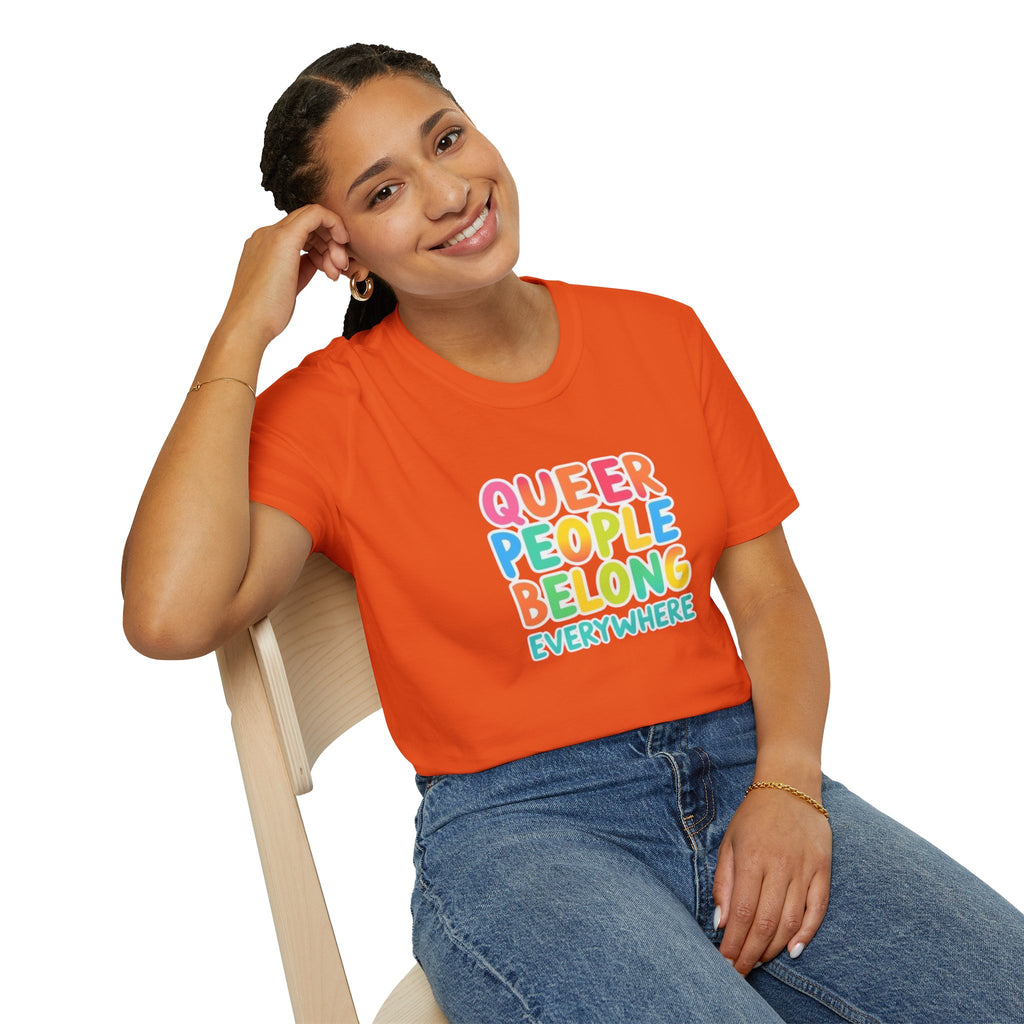 QUEER PEOPLE BELONG EVERYWHERE T-Shirt