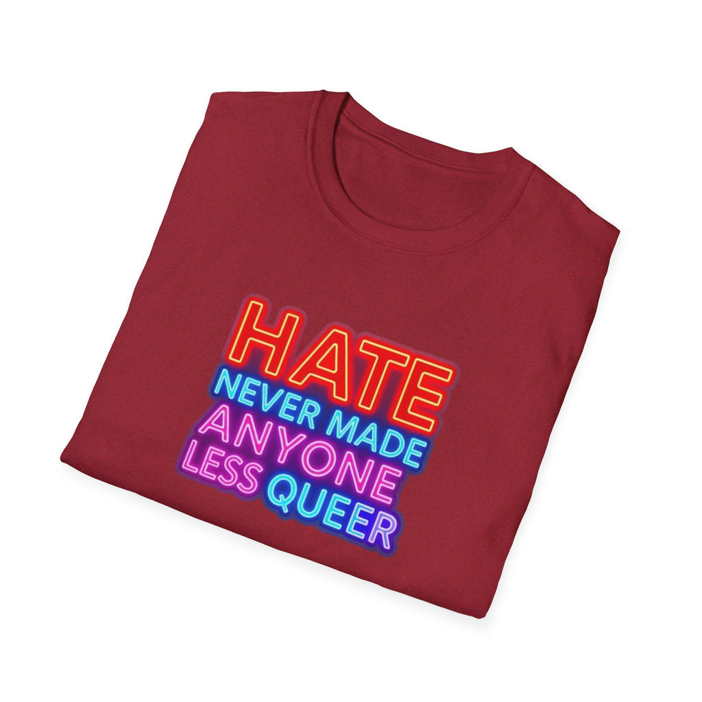 LGBTQ+ Pride Unisex T-Shirt - "Hate Never Made Anyone Less Queer" & "We All Belong" Design