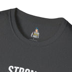 Strong Men Respect Women Statement Tee Unisex Softstyle T-Shirt