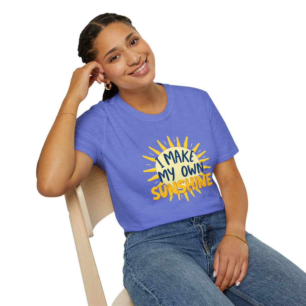 I Make My Own Sunshine Unisex T-Shirt