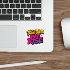 Die-Cut Stickers - Together We Rise