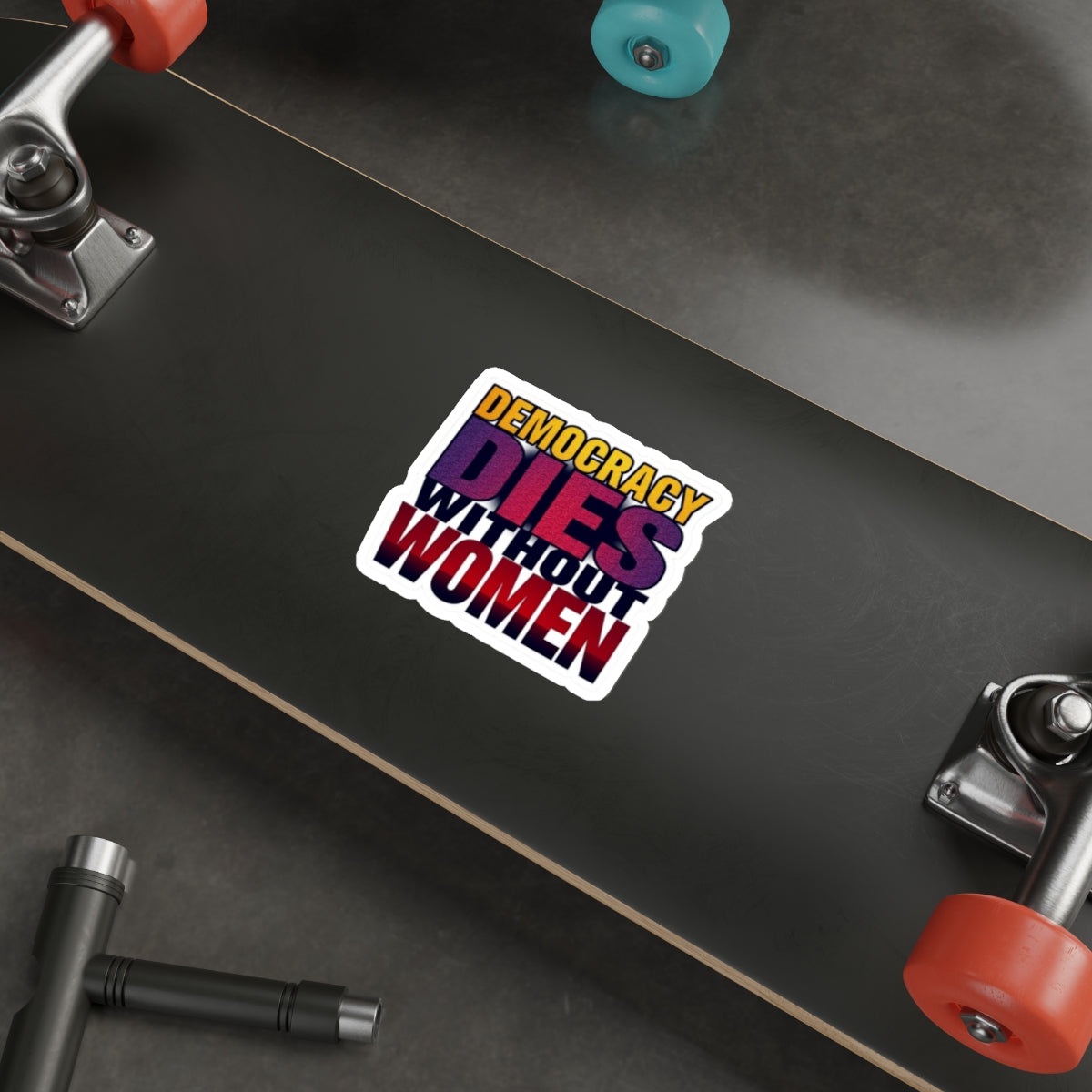 Die-Cut Stickers - DEMOCRACY DIES WITHOUT WOMEN