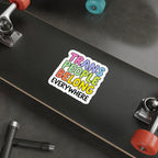 Die-Cut Stickers - TRANS PEOPLE BELONG EVERYWHERE