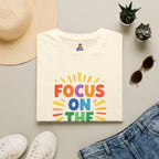 Focus On The Good T-Shirt