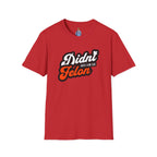 Didn’t Vote for the Felon T-Shirt