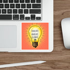 Inspiring Die-Cut Stickers – Educate, Advocate, Celebrate