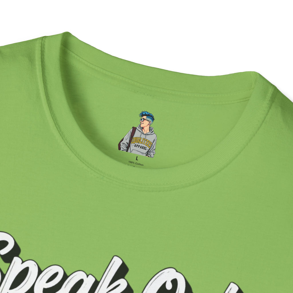 Speak Out T-Shirt Even If Your Voice Shakes