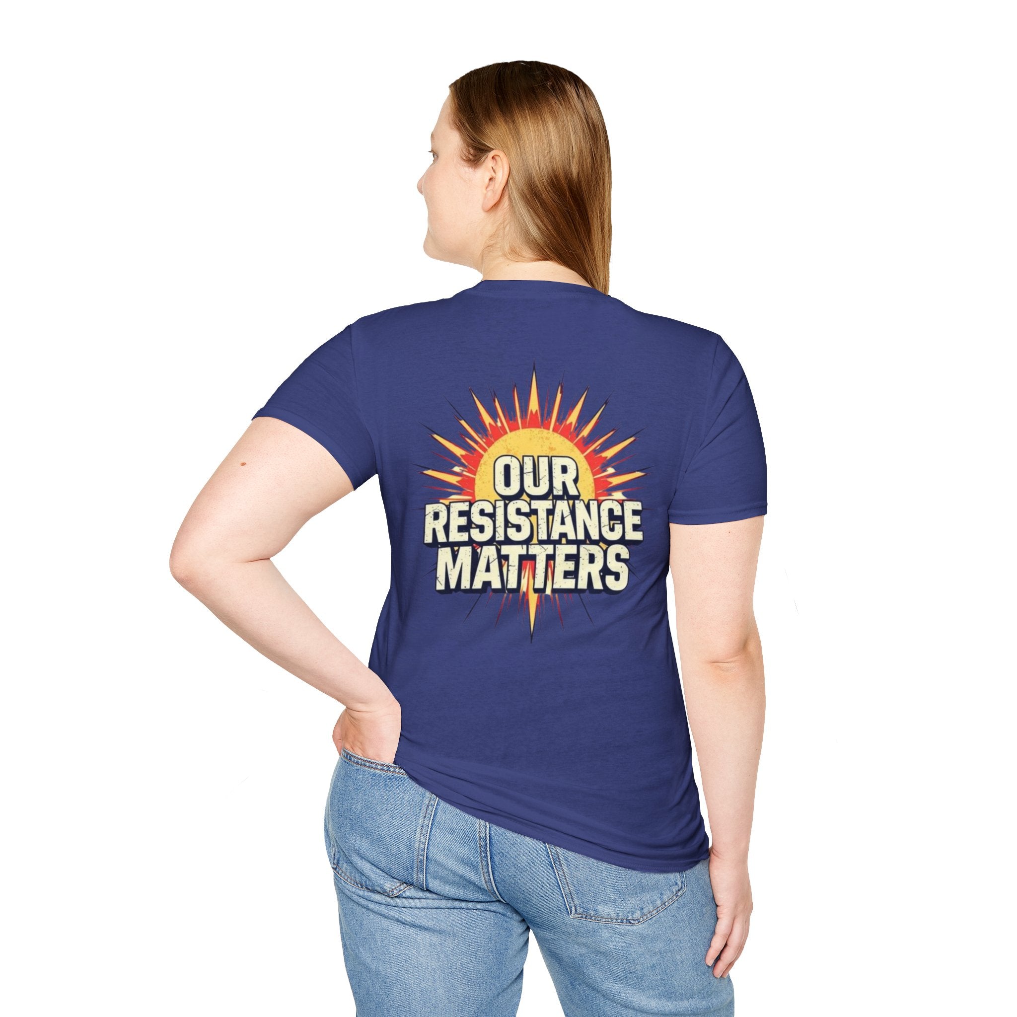 Empowering Statement Tee, Here and Now We Are Alive Our Resistance Matters