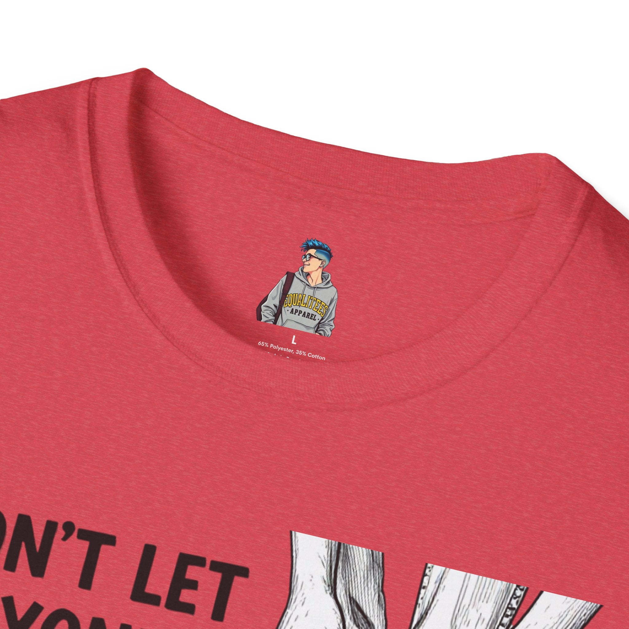 Don't Let Anyone Tell You How To Tie Your Laces T-Shirt