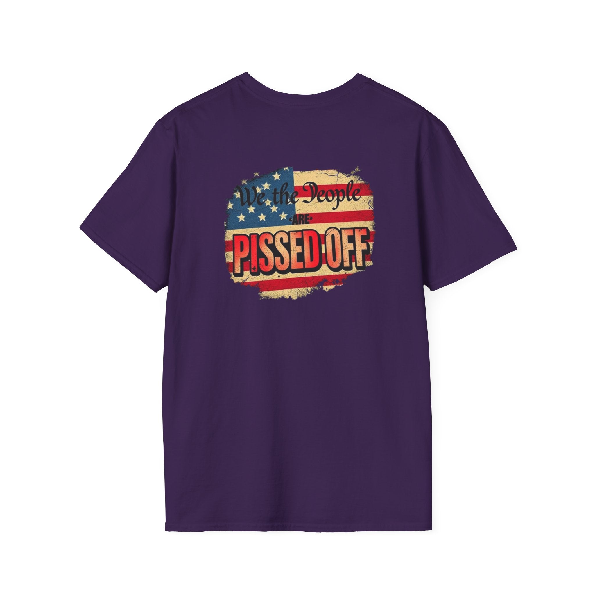 Unisex Softstyle T-Shirt - "Democracy Matters" & " We The People Are Pissed Off" Graphic Tee