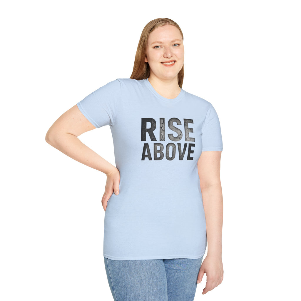 Rise Above T-Shirt — Motivational Graphic Tee
