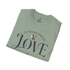 Love Is Never Wrong T-Shirt — LGBTQ+ Pride Heart Tee