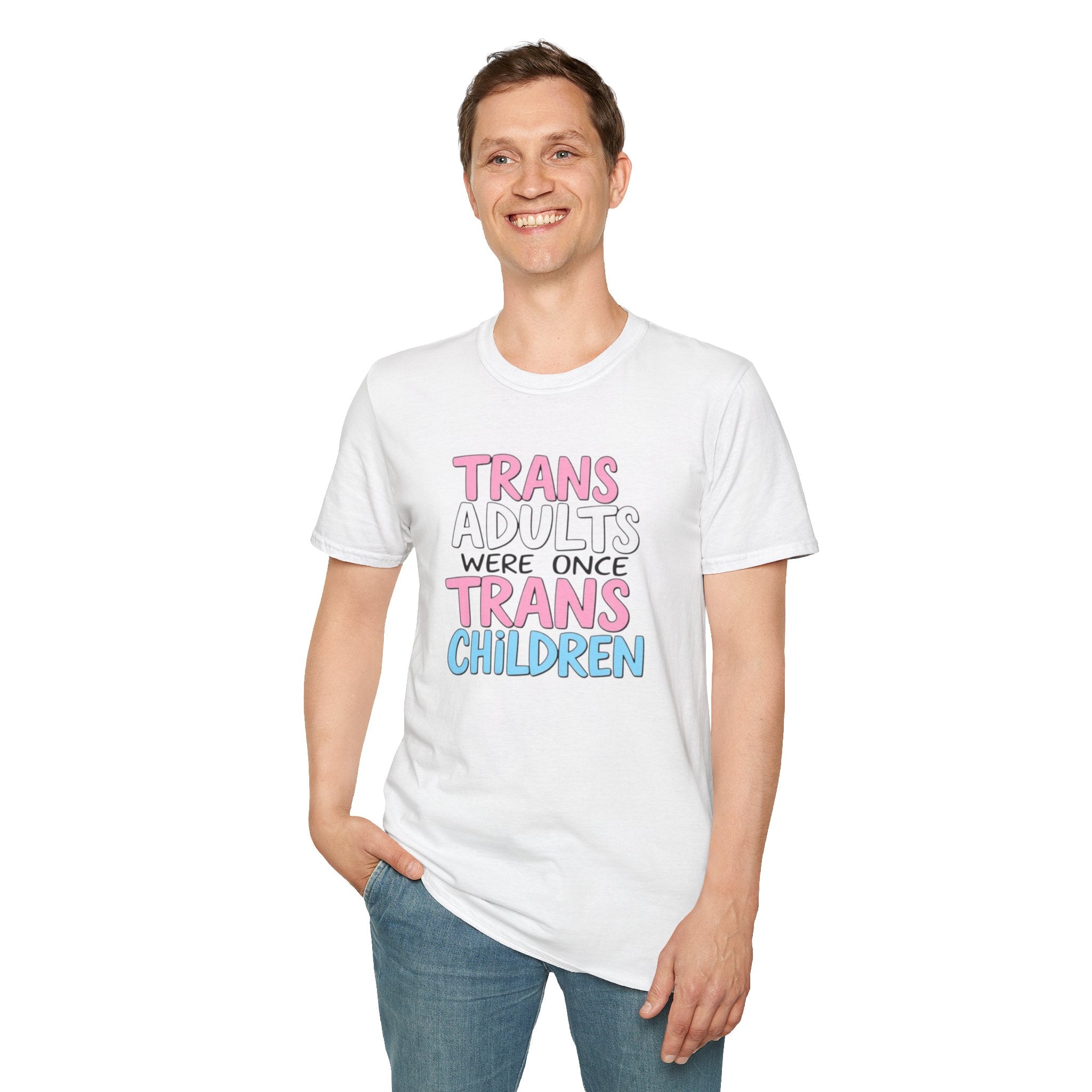 Trans Adults Were Once Trans Children Unisex Tee