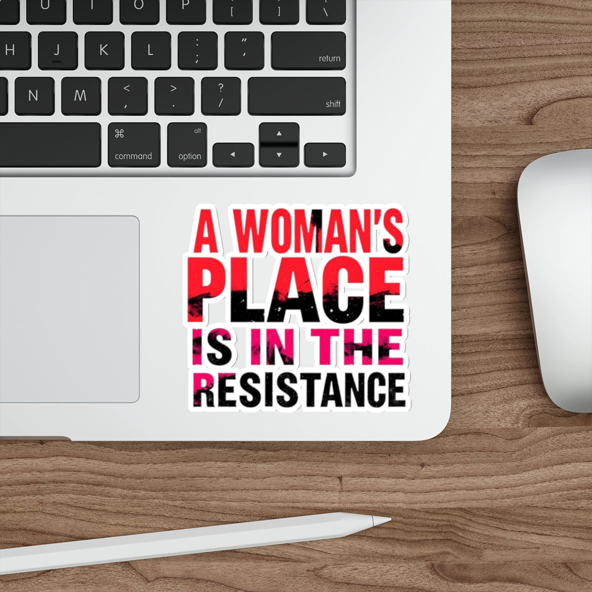 Die-Cut Stickers - A WOMAN'S PLACE IS IN THE RESISTANCE