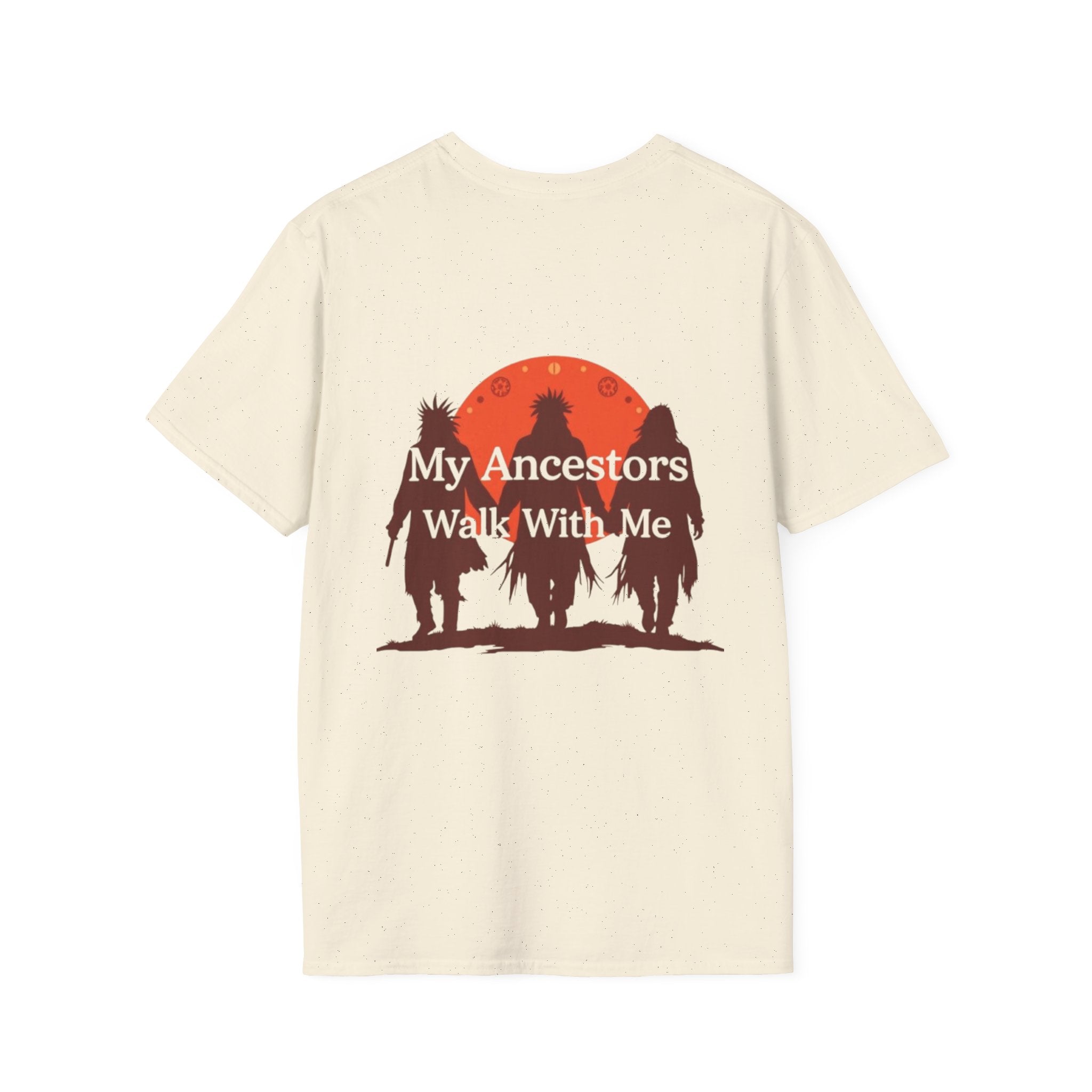 My Ancestors Walk With Me Unisex T-Shirt