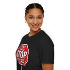 Consent Awareness T-Shirt — Front "They Said Stop You Will Stop"