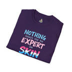 Unisex Softstyle T-Shirt: Nothing Makes You an Expert on Skin You Don't Live In - Let Trans People Live Design