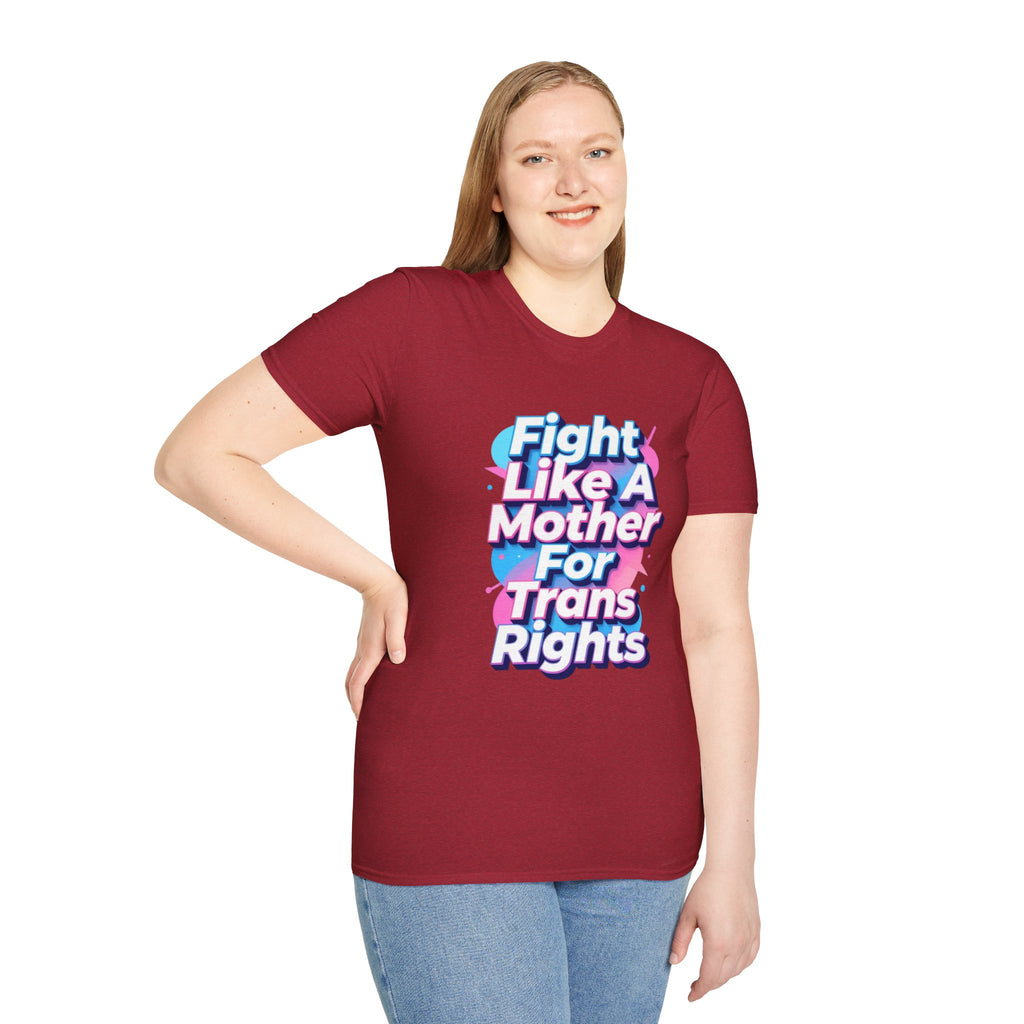 Fight Like A Mother T-Shirt - For Trans Rights