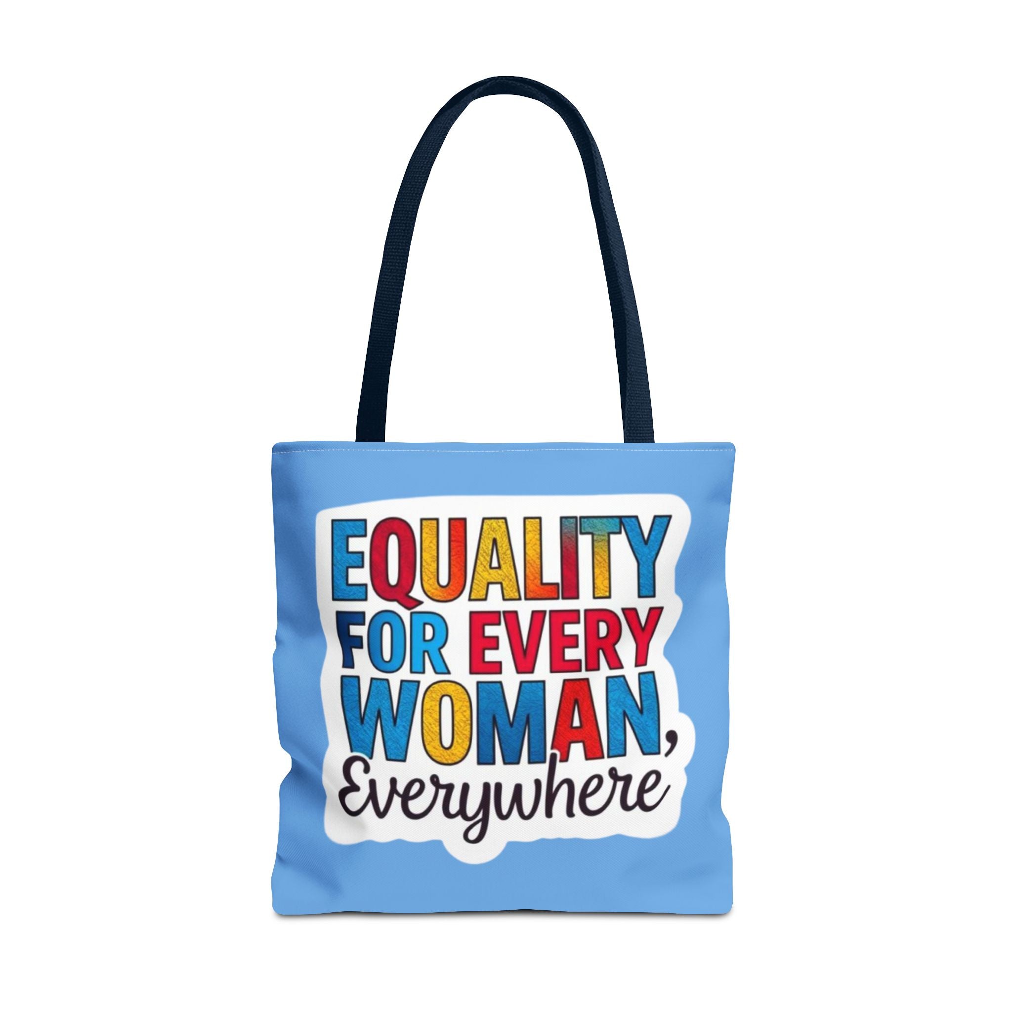 Equality for Every Woman, Everywhere Tote Bag