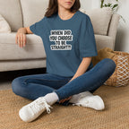 When Did You Choose to Be Straight?? T-shirt