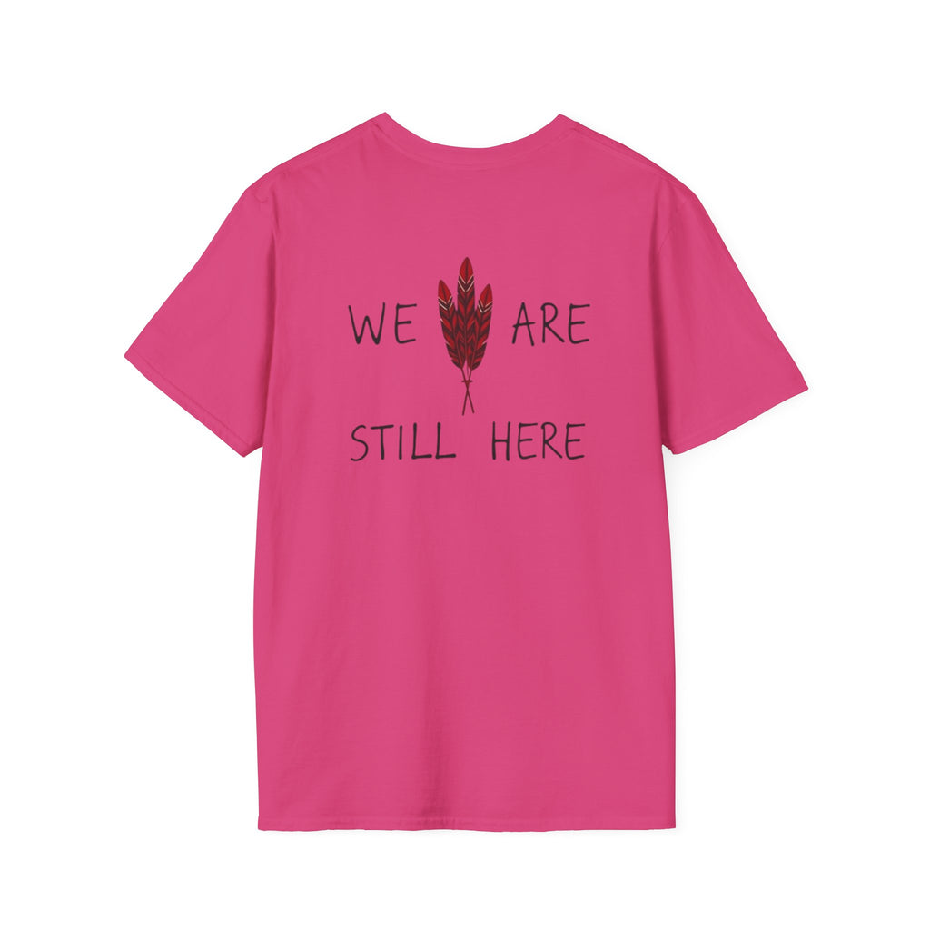 'We Are Still Here' Unisex Softstyle T-shirt