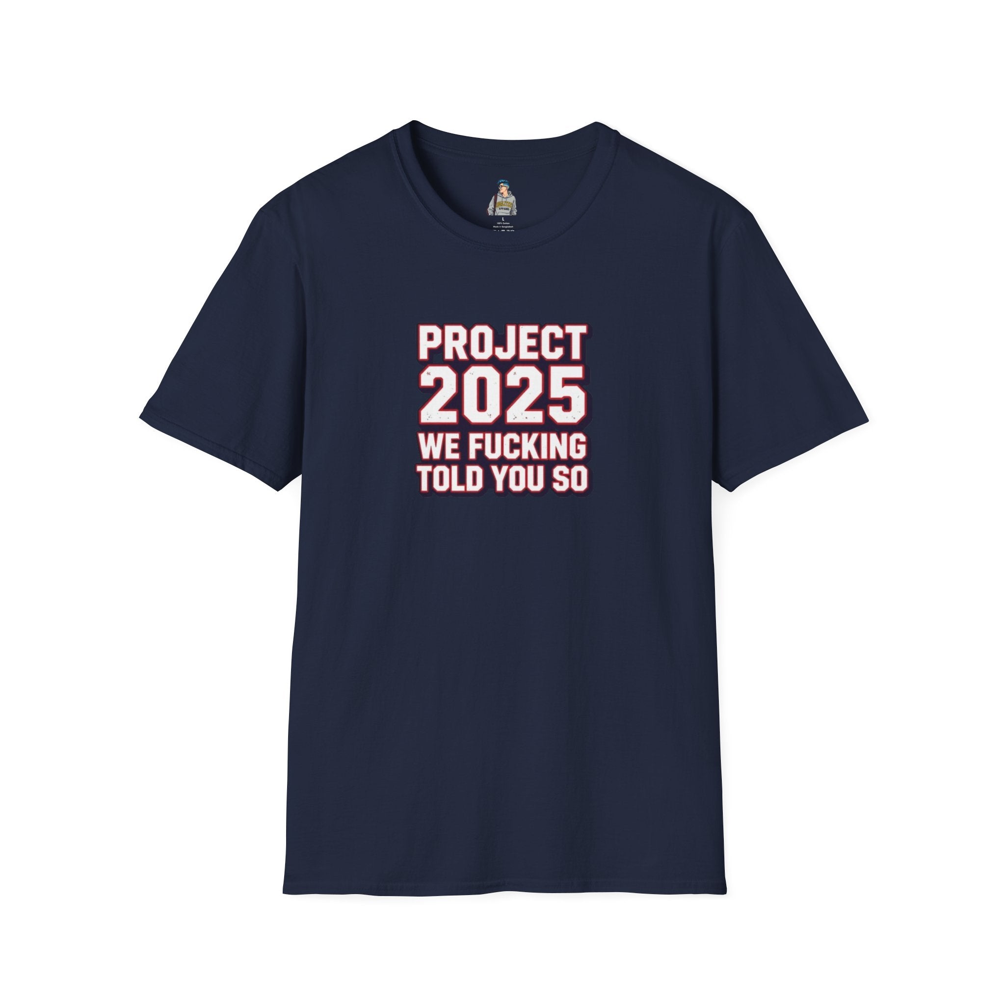 We Told You So PJ2025 T-Shirt