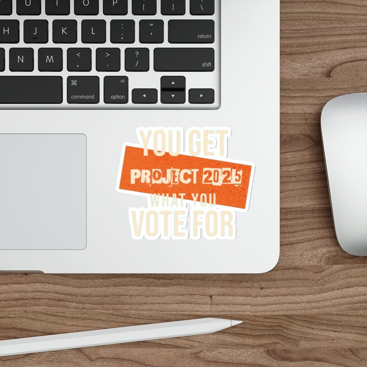 Die-Cut Stickers - Project 2025-You Get What You Vote For
