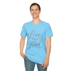 Love Has No Fear T-Shirt — Inspirational Tee