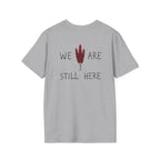 'We Are Still Here' Unisex Softstyle T-shirt