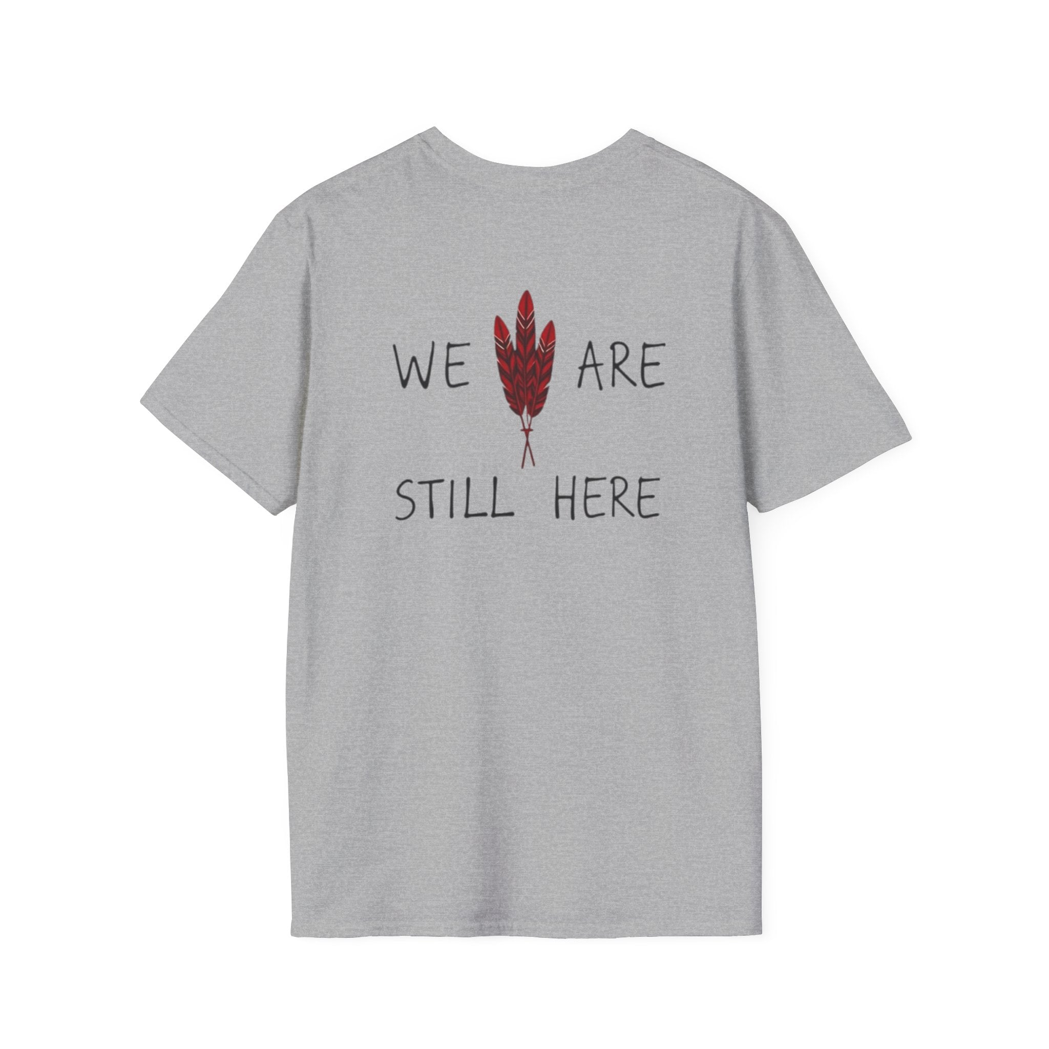 'We Are Still Here' Unisex Softstyle T-shirt